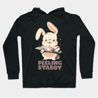 Feeling Stabby - Funny Cute Sarcastic Rabbit Bunny Cute Knife Gift Hoodie